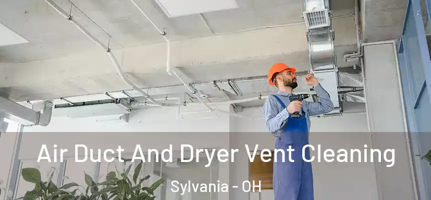  Air Duct And Dryer Vent Cleaning Sylvania - OH