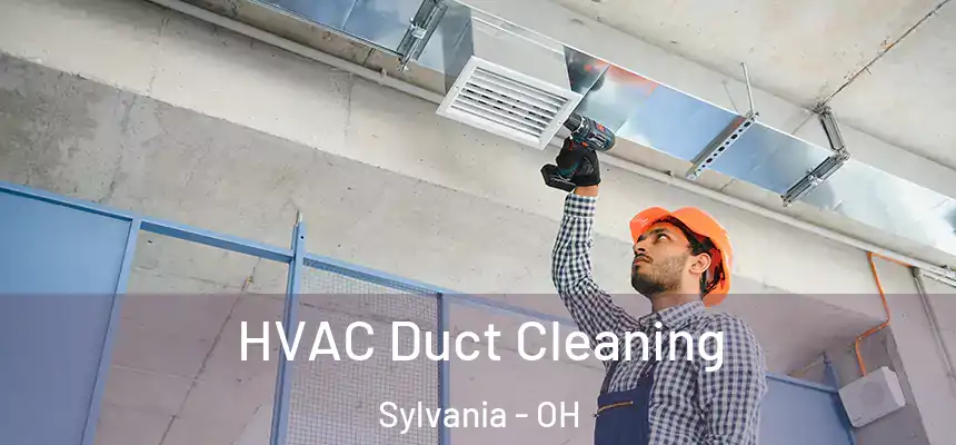 HVAC Duct Cleaning Sylvania - OH
